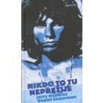 Nikdo to tu nepřežije - Daniel Sugerman – Hledejceny.cz