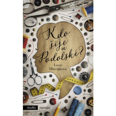 Kdo šije u Podolské? - Lucie Hlavinková – Sleviste.cz