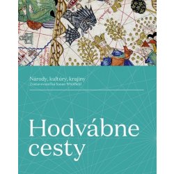 Hodvábne cesty - Susan Whitfield