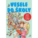 Vesele do školy - Dagmar Grymová; Jana Komárková – Hledejceny.cz