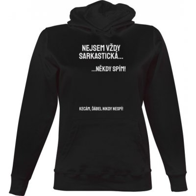 Dámská mikina s kapucí s potiskem mikina Nejsem vždy sarkastická... dámské Černá – Zboží Dáma