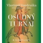 Osudný turnaj - Vlastimil Vondruška – Hledejceny.cz