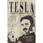 Tesla - clověk mimo čas - Margaret Cheney – Hledejceny.cz