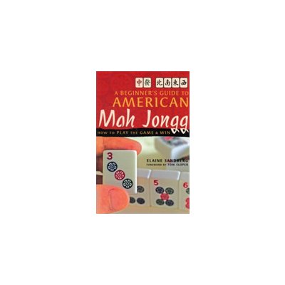 A Beginners Guide to American Mah Jongg: How to Play the Game & Win Sandberg ElainePaperback – Zbozi.Blesk.cz