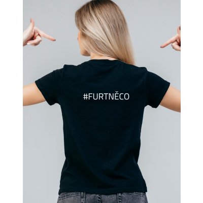 Dámské tričko Furt něco Černá – Sleviste.cz