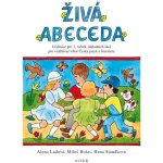 Živá abeceda - Učebnice pro 1.ročník ZŠ pro vzdělávací obor Český jazyk a literatura - Alena Ladová – Hledejceny.cz