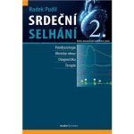 Srdeční selhání, 2. vydání - Radek Pudil – Hledejceny.cz