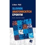 Slovník anatomických eponym - Druhé, doplněné vydání – Hledejceny.cz