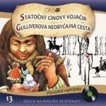 Najkrajšie rozprávky 13-Statočný cínový vojačik,Gulliverova neobyčajná cesta – Hledejceny.cz