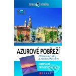 Azurové pobřeží Přímořské Alpy a Horní Provence Průvodce světoběžníka – Hledejceny.cz