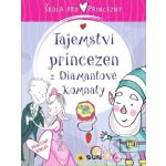 Škola pro princezny - Tajemství princezen z diamantové komnaty - Ana Serna Vara – Hledejceny.cz
