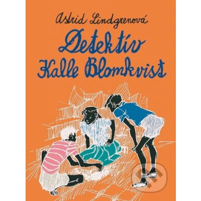 Lindgren Astrid - Detektív Kalle Blomkvist