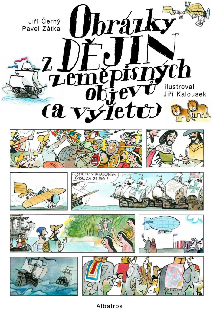 Obrázky z dějin zeměpisných objevů a výletů - Jiří Černý, Pavel Zátka, Jiří Kalousek ilustrátor