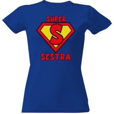 Tričko s potiskem Superman super sestra dámské Královská modrá