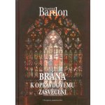 Brána k opravdovému zasvěcení: František Bardon – Hledejceny.cz