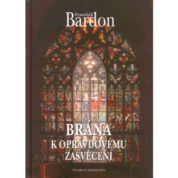 Brána k opravdovému zasvěcení: František Bardon