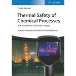 Thermal Safety of Chemical Processes: Risk Assessment and Process Design Stoessel FrancisPevná vazba – Sleviste.cz