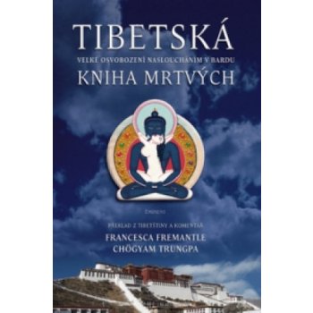 Tibetská kniha mrtvých -- Velké osvobození nasloucháním v bardu