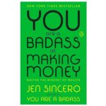 You Are a Badass at Making Money: Master the Mindset of Wealth Sincero JenPaperback – Hledejceny.cz