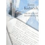 Dramatický meziprostor Kubíček Jánuš – Hledejceny.cz