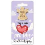 Nekupto Anděl do kapsy VŽDY TU BUDU PRO TEBE NJI – Hledejceny.cz