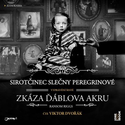 Sirotčinec slečny Peregrinové - Zkáza Ďáblova akru - Ransom Riggs - čte Viktor Dvořák – Zboží Dáma