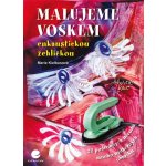 Malujeme voskem - Marie Kielbusová – Hledejceny.cz