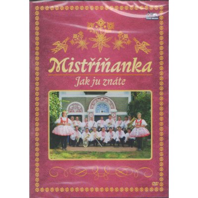 Mistříňanka - Jak ju znáte DVD – Hledejceny.cz