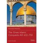 The Great Islamic Conquests AD 632-750 - D. Nicolle – Zboží Mobilmania