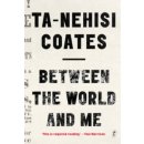 Between the World and Me - Coates Ta-Nehisi