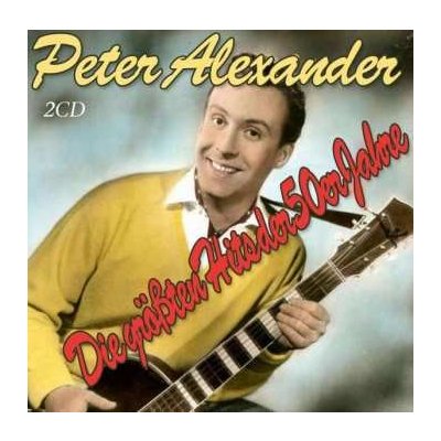 Alexander Peter - Die Grosten Hits Der 50er Jahre CD – Zbozi.Blesk.cz