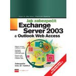 Jak zabezpečit Exchange Server 2003 a Outlook Web Access - H... – Hledejceny.cz