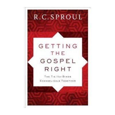 Getting the Gospel Right Sproul R C