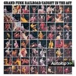 Grand Funk - Caught In The Act CD – Zboží Mobilmania