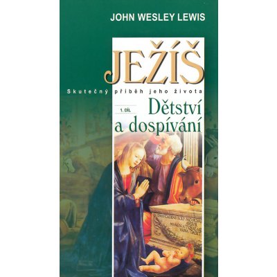 Lewis, John Wesley - Ježíš 3. díl Smrt spravedlivého