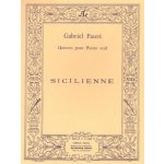 Gabriel Fauré Sicilienne Op. 78 pour piano noty na klavír – Hledejceny.cz