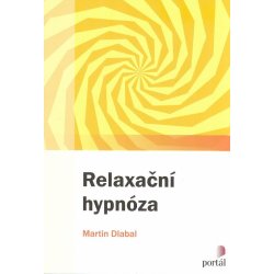 Relaxační hypnóza - Martin Dlabal