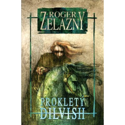 Prokletý Dilvish - Roger Zelazny – Zbozi.Blesk.cz