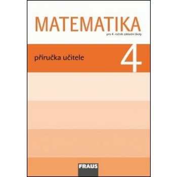 Matematika 4. ročník - příručka učitele - Hejný M., Jirotková D., Michnová J.