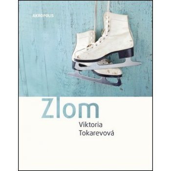 Zlom - Viktoria Tokarevová