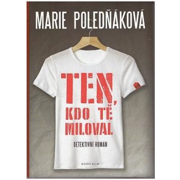 Ten, kdo tě miloval