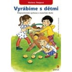 Vyrábíme s dětmi A4 – Hledejceny.cz