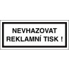 Piktogram Walteco Nevhazovat reklamní tisk, 70x30mm, samolepka , 20785