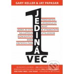 Jediná vec - Gary Keller, Jay Papassan – Sleviste.cz