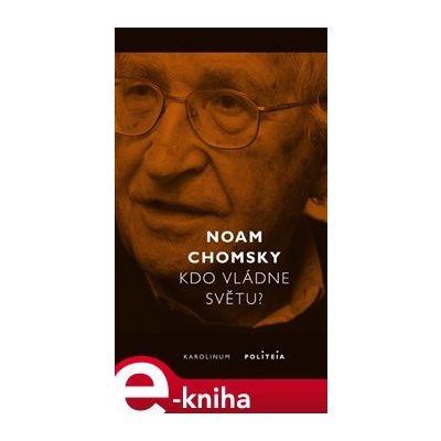 Kdo vládne světu? - Noam Chomsky