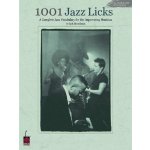 1001 JAZZ LICKS: Kompletní jazzový slovník pro všechny improvizující muzikanty – Hledejceny.cz