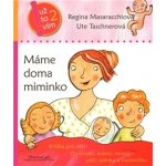 Máme doma miminko - Regina Masaracchiová – Hledejceny.cz