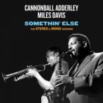 Cannonball & Mi Adderley - Somethin' Else The Stereo & Mono Versions CD – Hledejceny.cz