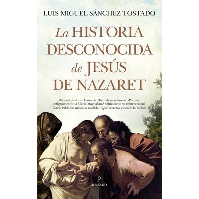Historia Desconocida de Jess de Nazaret, La Sanchez Tostado Luis MiguelPaperback – Hledejceny.cz