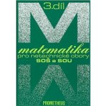 Matematika pro netechnické obory SOŠ a SOU, 3. díl - Calda Emil – Hledejceny.cz